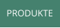 PRODUKTE