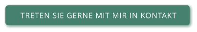 TRETEN SIE GERNE MIT MIR IN KONTAKT