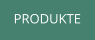 PRODUKTE